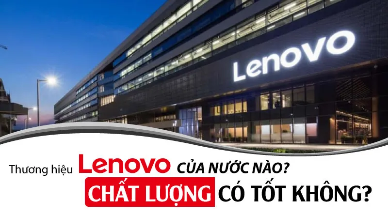 Lenovo Của Nước Nào (6)