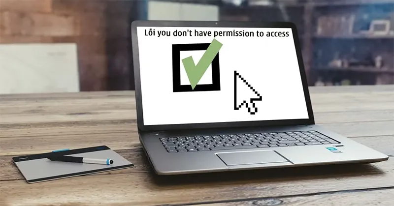 Lỗi You Don't Have Permission To Access 7 Cách Sửa Lỗi Nhanh (2)