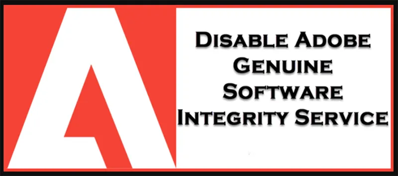 Tắt Adobe Genuine Software Integrity Service (2)