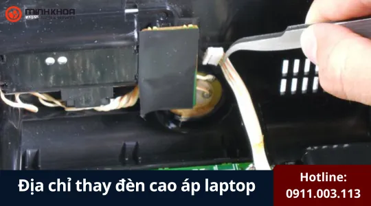 Thay đèn Cao áp Laptop