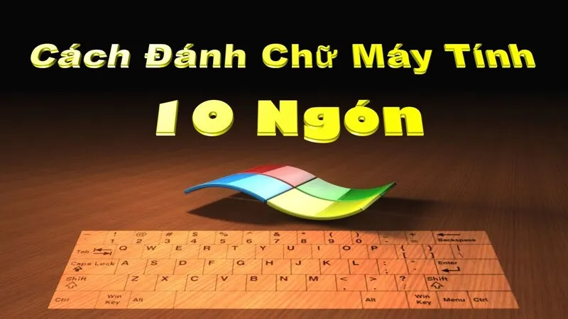 Cách Gõ Bàn Phím Bằng 10 Ngón (16)