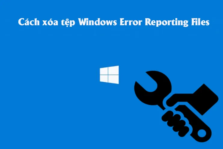 Cách Xóa Tệp Windows Error Reporting Files (5)