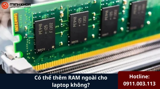 Có Thể Thêm Ram Ngoài Cho Laptop Không (2)