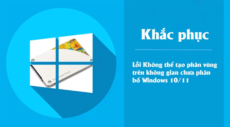 Không Thể Tạo Phân Vùng Trên Không Gian Chưa Phân Bổ Windows 1011 (1)