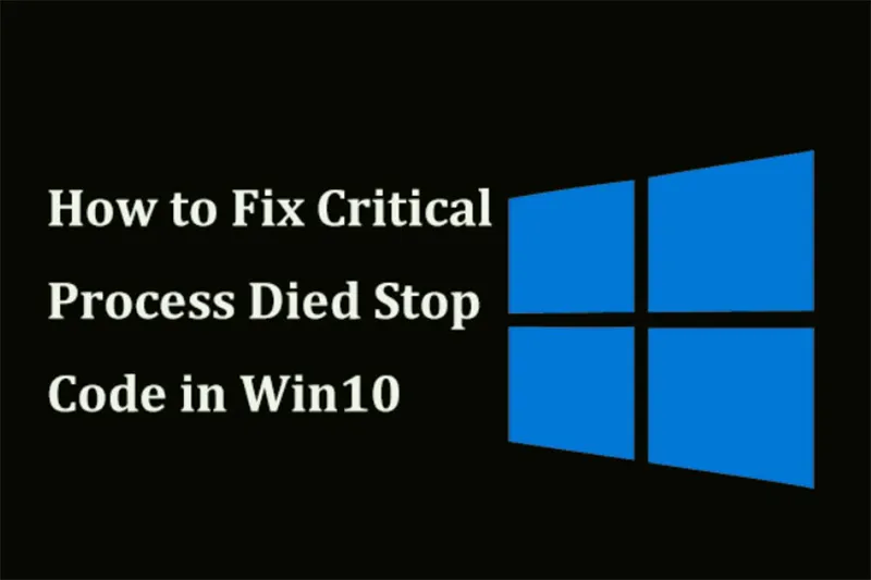 Lỗi Critical Process Died Stop Code Trong Win 10 (2)