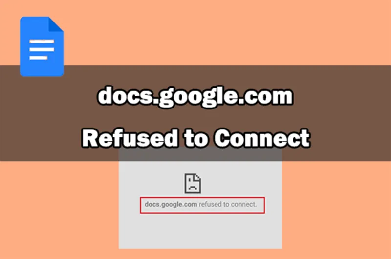 Lỗi Docs.google.com Refused To Connect Làm Thế Nào để Khắc Phục (8)