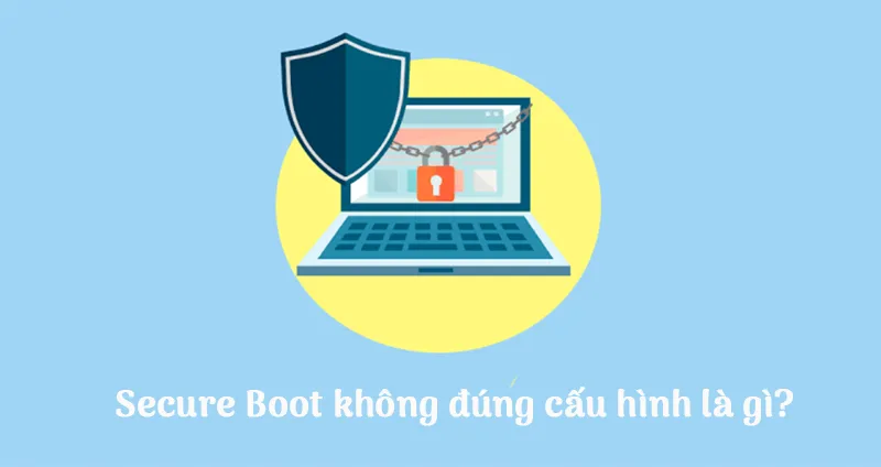 Secure Boot Không đúng Cấu Hình Là Gì (3)