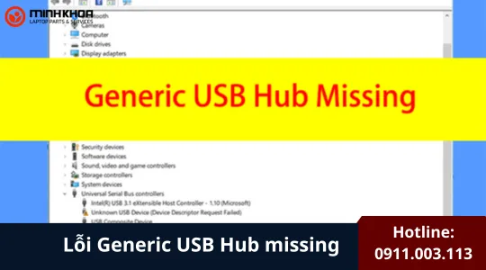 Lỗi Generic Usb Hub Missing