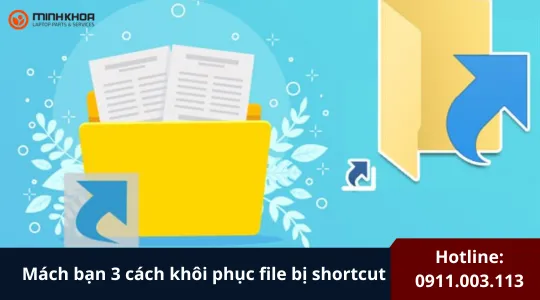 Cách Khôi Phục File Bị Shortcut (12)