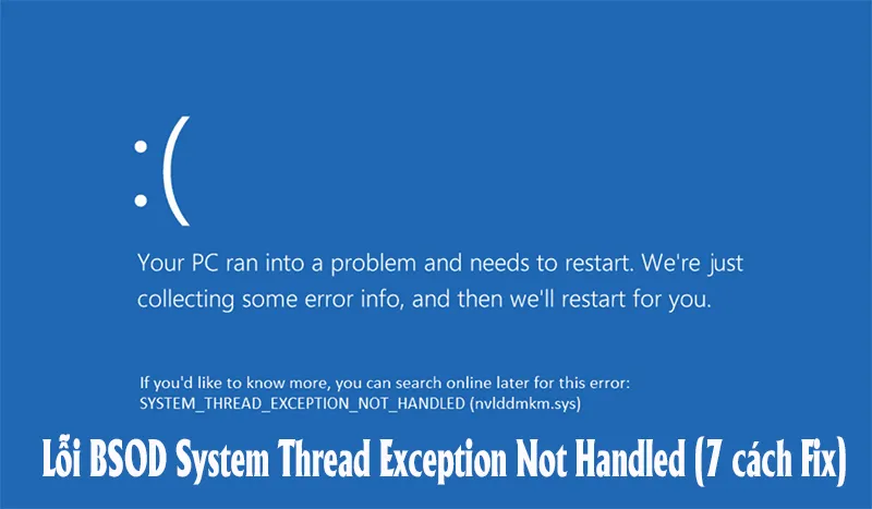 Lỗi Bsod System Thread Exception Not Handled (7 Cách Fix) (4)