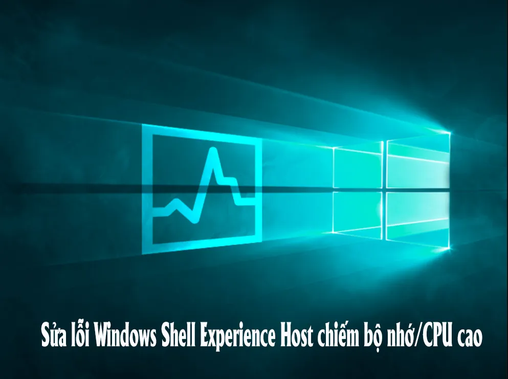 Sửa Lỗi Windows Shell Experience Host Chiếm Bộ Nhớcpu Cao (8)