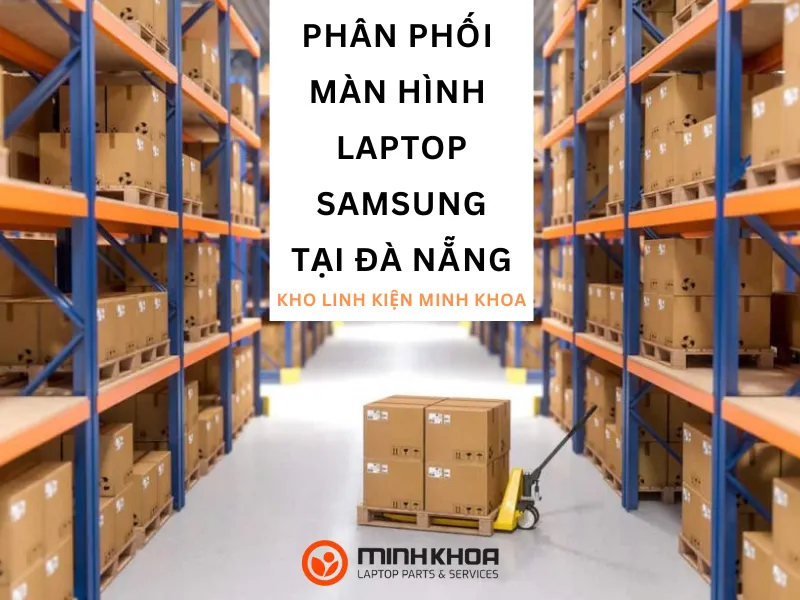 Đại Lý Phân Phối Màn Hình Laptop Samsung (2)