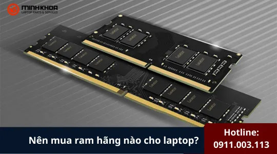 Nên Mua Ram Hãng Nào Cho Laptop (3)