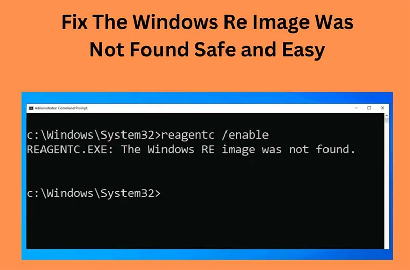 Lỗi The Windows Re Image Was Not Found (1)