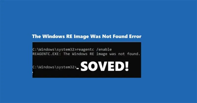 Lỗi The Windows Re Image Was Not Found (3)