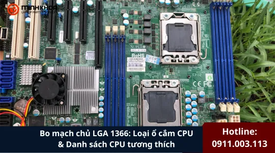 Bo Mạch Chủ Lga 1366 Loại ổ Cắm Cpu & Danh Sách Cpu Tương Thích (1)