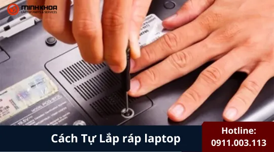 Cách Tự Lắp Ráp Laptop (2)