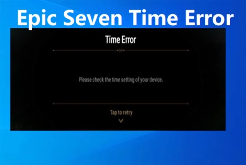 Sửa Lỗi Epic Seven Time (2)