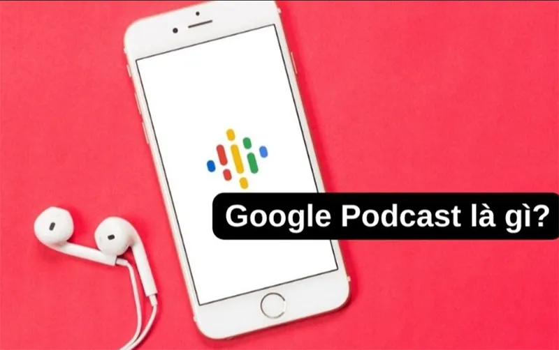 Google Postcast Là Gì (2)