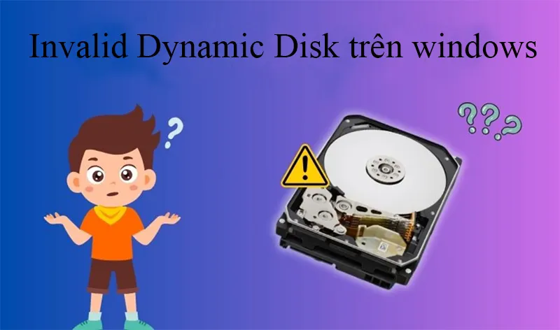 Invalid Dynamic Disk Trên Windows (2)