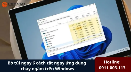 Tắt Ngay ứng Dụng Chạy Ngầm Trên Windows