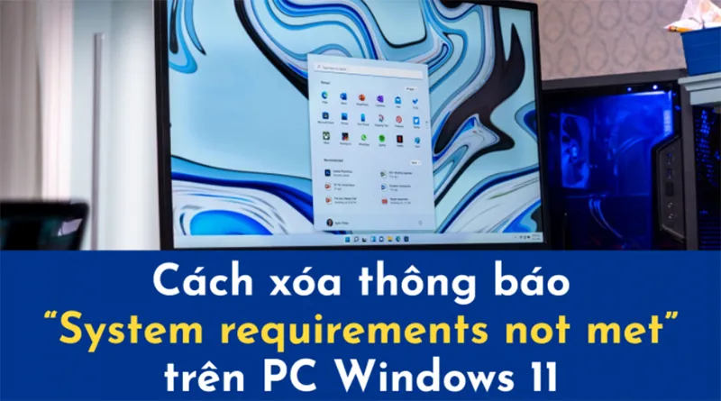Xóa Hình Mờ System Requirement Not Met (8)