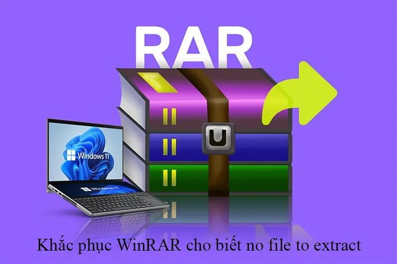 Khắc Phục Winrar Cho Biết No File To Extract (6)