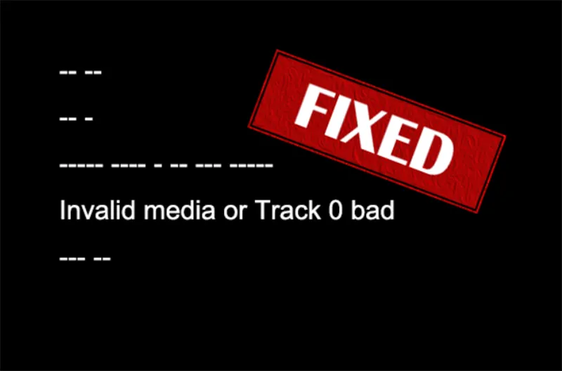 Lỗi Invalid Media Or Track 0 Bad Disk Unusable (8)