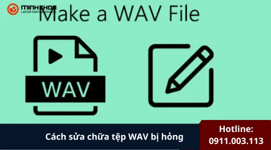 Sửa Chữa Tệp Wav Bị Hỏng