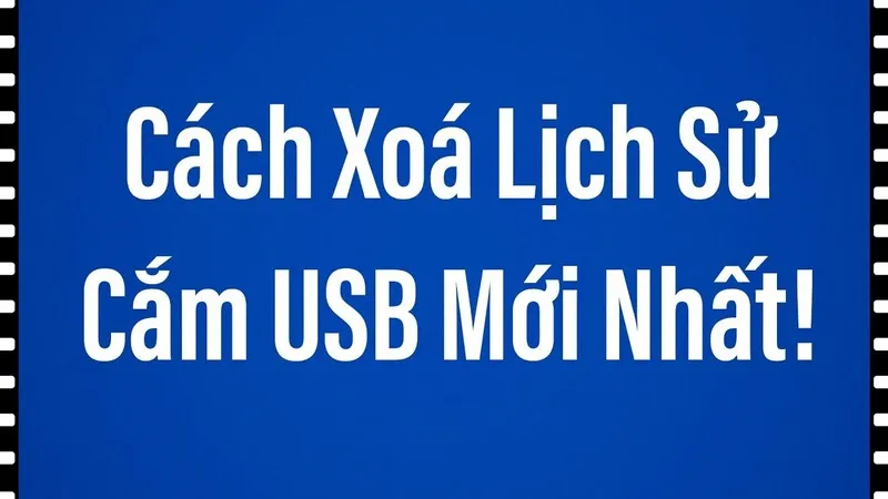 Cách Xóa Lịch Sử Cắm Usb Trên Máy Tính (20)