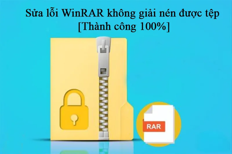 Sửa Lỗi Winrar Không Giải Nén được Tệp [thành Công 100%] (6)