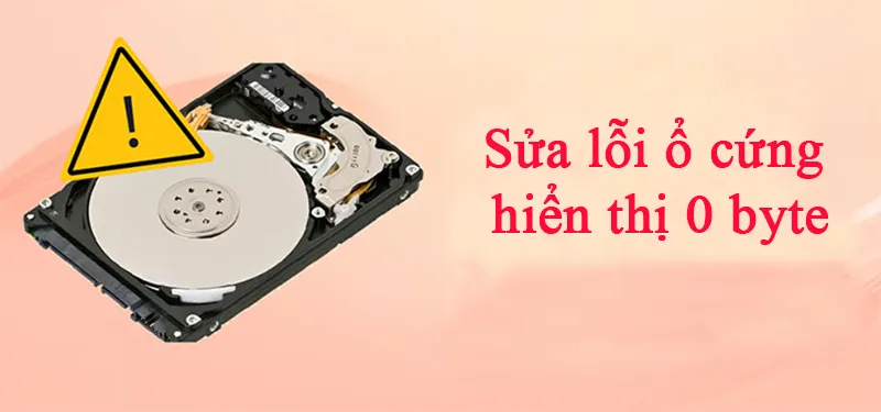 Sửa Lỗi ổ Cứng Hiển Thị 0 Byte (10)