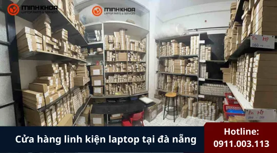 Cửa Hàng Linh Kiện Laptop Tại đà Nẵng​ Kho Linh Kiện Minh Khoa (1)