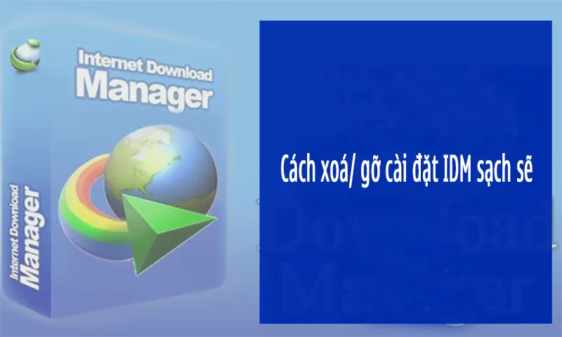 Cách Xoá Gỡ Cài đặt Idm Sạch Sẽ (4)