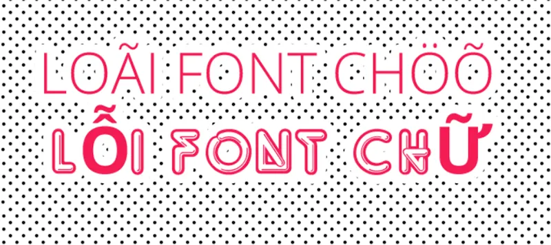 Font Chữ Bị Lỗi Khi Gõ Tiếng Việt Có Dấu (13)