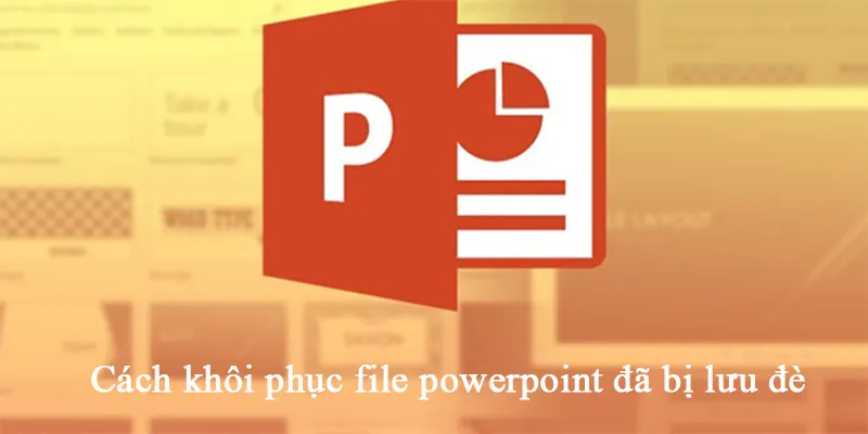 Khôi Phục File Powerpoint đã Bị Lưu đè (7)