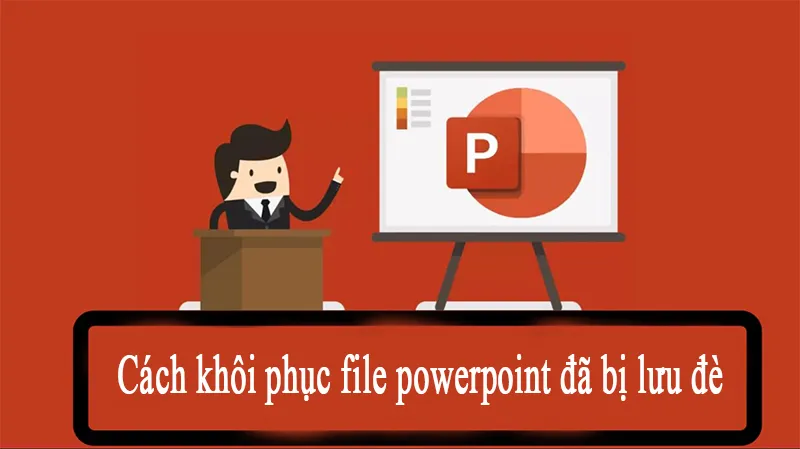Khôi Phục File Powerpoint đã Bị Lưu đè (9)