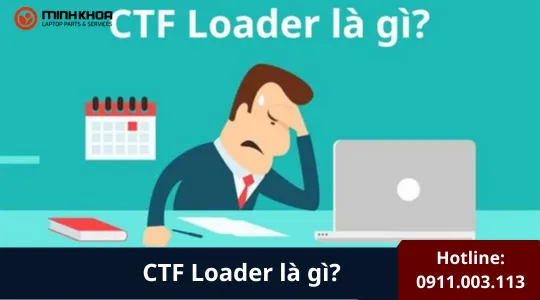 Ctf Loader Là Gì (1)