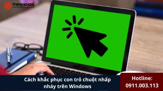 Cách Khắc Phục Con Trỏ Chuột Nhấp Nháy Trên Windows (5)