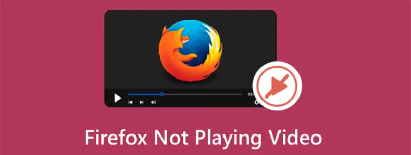 Cách Khắc Phục Video Không Phát Trên Firefox (16)