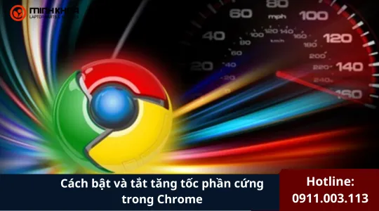 Cách Bật Và Tắt Tăng Tốc Phần Cứng Trong Chrome (4)