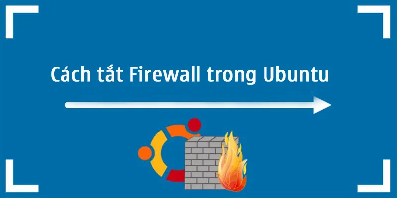 Cách Tắt Firewall Trong Ubuntu (4)