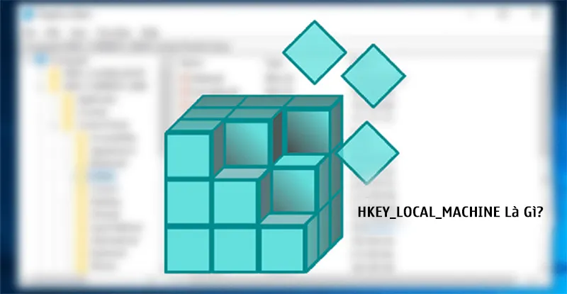 Hkey Local Machine Là Gì (6)