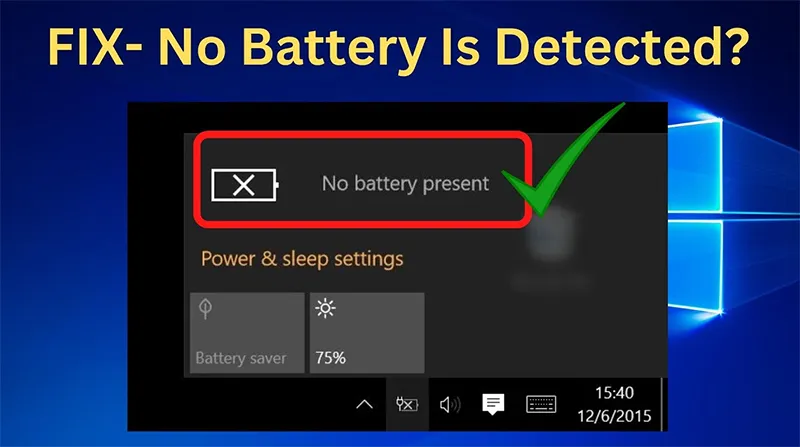 Lỗi No Battery Is Detected (12)
