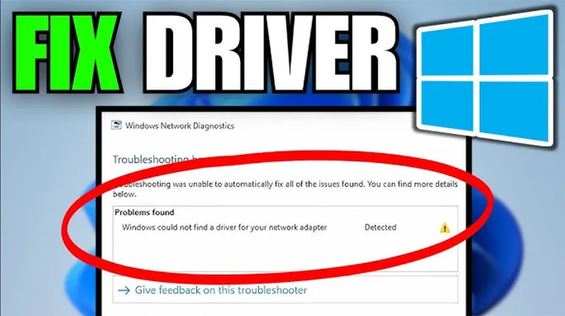 Lỗi Windows Not Could Find A Driver For Your Network Adapter (14)