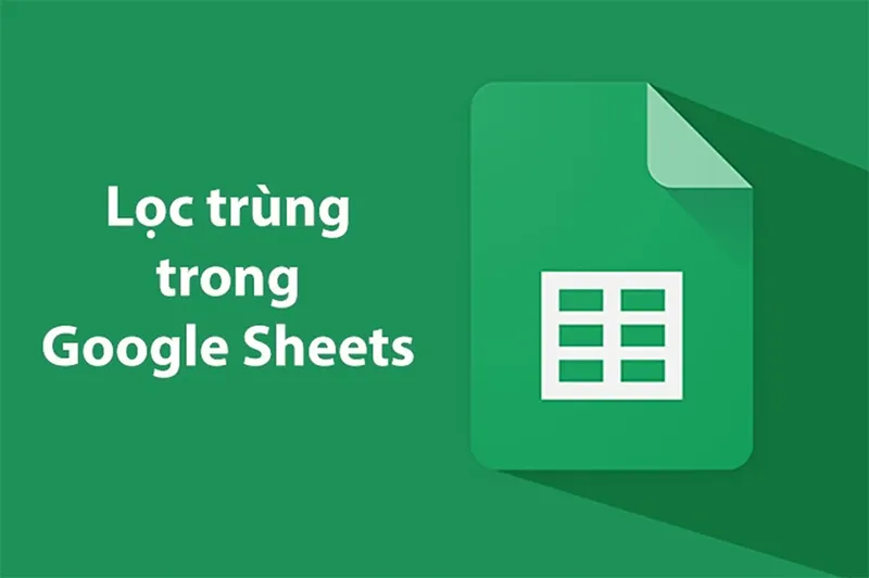 Xử Lý Trùng Lặp Trong Google Sheets (5)