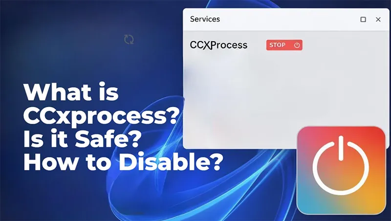 Ccxprocess.exe Là Gì (12)