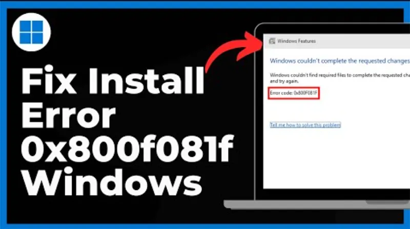 Lỗi 0x800f081f Trên Windows 111087 (6)