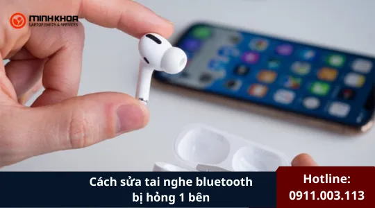 Cách Sửa Tai Nghe Bluetooth Bị Hỏng 1 Bên (13)