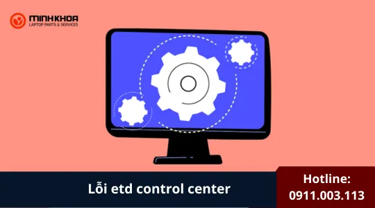 Lỗi Etd Control Center (8+ Cách Khắc Phục Hiệu Quả) (5)